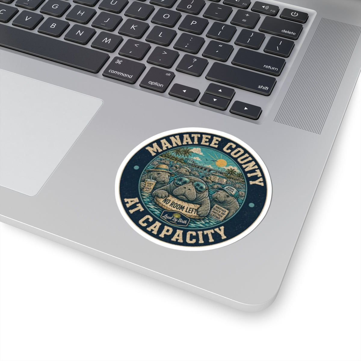 Manatee County At Capacity Sticker