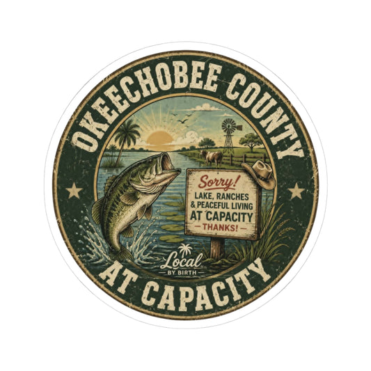 Okeechobee County  At Capacity Sticker